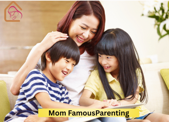 Mom FamousParenting