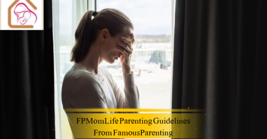 FPMomLife Parenting Guidelines From FamousParenting
