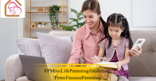 FPMomLife Parenting Guidelines From FamousParenting