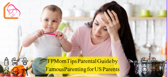 fpmomtips parental guide by famousparenting