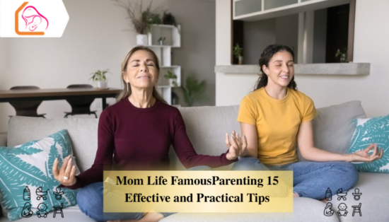 Mom Life FamousParenting