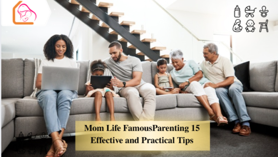 Mom Life FamousParenting