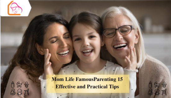 Mom Life FamousParenting